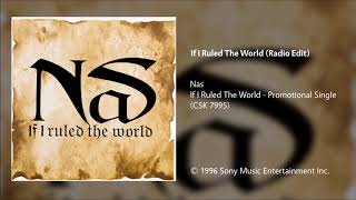 Nas - If I Ruled The World (Radio Edit)