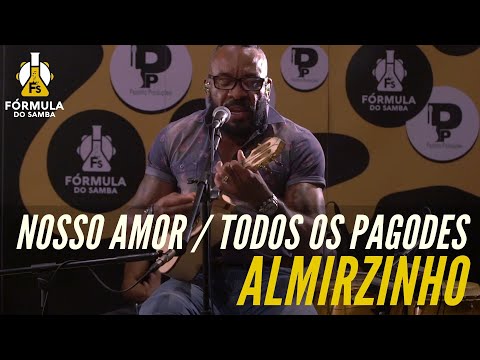 ALMIRZINHO - Nosso Amor / Todos os Pagodes - Programa Papo Musical da Fórmula do Samba