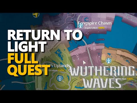 Return to Light FULL QUEST Wuthering Waves