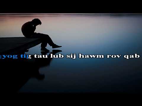 Tsom Xyooj - Thaum Tseem Muaj Koj karaoke