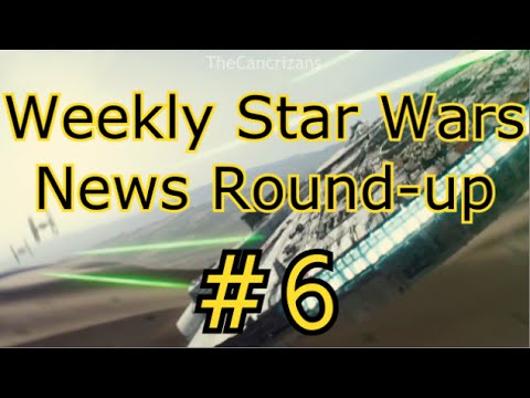 Major Episode 7 News! - Weekly Star Wars News Round-up #6 Video