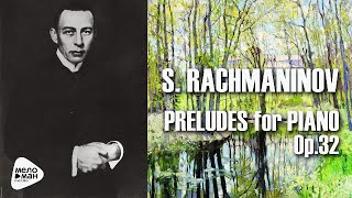SERGEI RACHMANINOV – PRELUDES for PIANO, Op.32