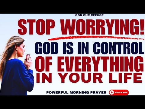 Stop Stressing; God Is In Control Of Everything In Your Life! (Powerful Christian Motivation)