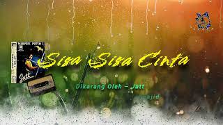 Download lagu Sisa Sisa Cinta (lirik video) by Jatt mp3