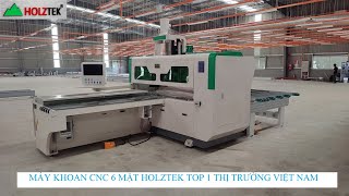 MÁY CNC KHOAN 6 MẶT HOZLTEK Là giải pháp toàn diện cho gia công ván sx nội thất công nghiệp 4.0