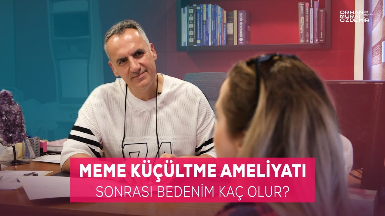Meme Küçültme Öncesi | Detaylı Hasta Muayenesi | Op. Dr. Orhan Murat Özdemir