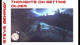 Thoughts On Getting Older (while playing RDR2)