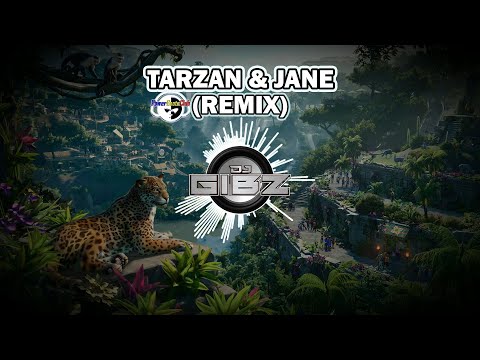Tarzan & Jane (Tekno Remix) - Dj Gibz