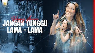 Download lagu HAPPY ASMARA - JANGAN TUNGGU LAMA LAMA (  Live Video Royal Music ) mp3