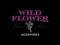 Wildflower | Jackopierce
