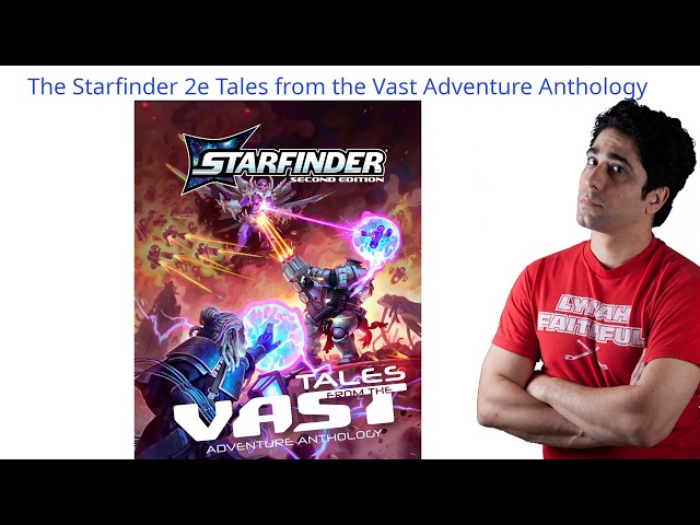 Vídeo relacionado con Starfinder Tales from the Vast Adventure Anthology (Starfinder Second Edition Adventures)