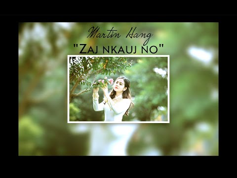 Martin Hang - Zaj Nkauj No (Official Audio)