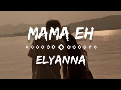 Elyanna - Mama Eh (Lyrics)(English Translation)