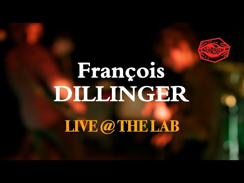 François Dillinger - Live @ The Lab