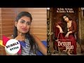 Pallavi Sharda OPENS UP About Begum Jaan