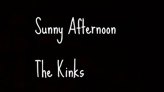 Sunny Afternoon - The Kinks lyrics