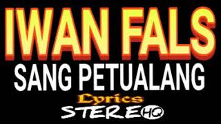 Download lagu IWAN FALS ~ Sang Petualang ~ Lirik ~ HQ || ORANG INDONESIA  mp3