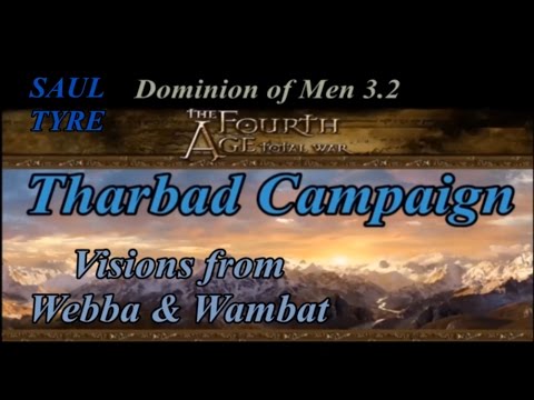 Fourth Age:TW¬ Dominion of Men 3.2 ¬Tharbad campaign #4