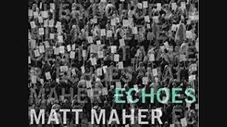 09 Wont Let Me Down   Matt Maher