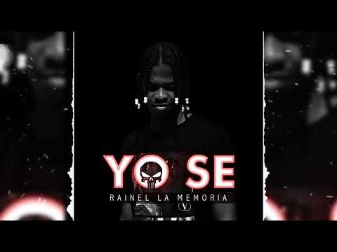 Rainel La Memoria - Yo se ☠️ (Audio Oficial)