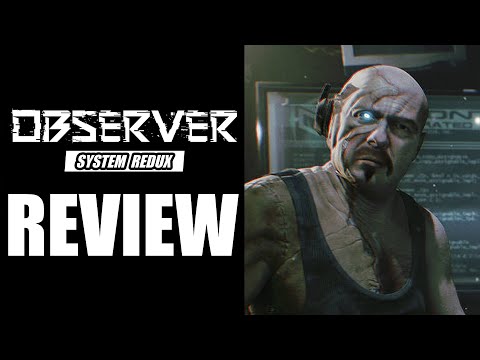 Observer System Redux Review - The Final Verdict