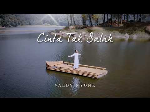 Cinta Tak Salah - Valdy Nyonk