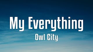 Download lagu Owl City - My Everything (Lyrics) mp3 Download lagu Owl City - My Everything (Lyrics) mp3