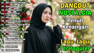 Download lagu AKU RINDU PADAMU - BADAI BIRU | KUMPULAN LAGU DANGDUT NOSTALGIA YANG BIKIN CANDU mp3