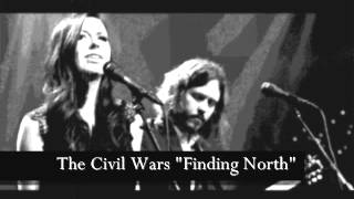 The Civil Wars - Finding North