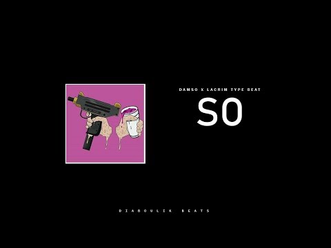 Damso x Lacrim & Kalash Type Beat  " So " Instrumental 2018 | Prod Diaboulik