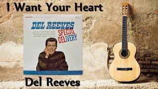 Del Reeves  - I Want Your Heart