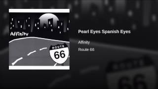 Pearl Eyes Spanish Eyes Music Video