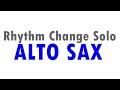ERIC MARIENTHAL [Rhythm Changes Solo] [ALTO SAX]
