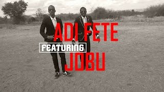 Adi Fete - Katika feat JOBU