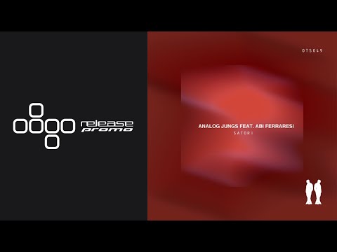 PREMIERE: Analog Jungs ft. Abi Ferraresi - Satori [Or Two Strangers]