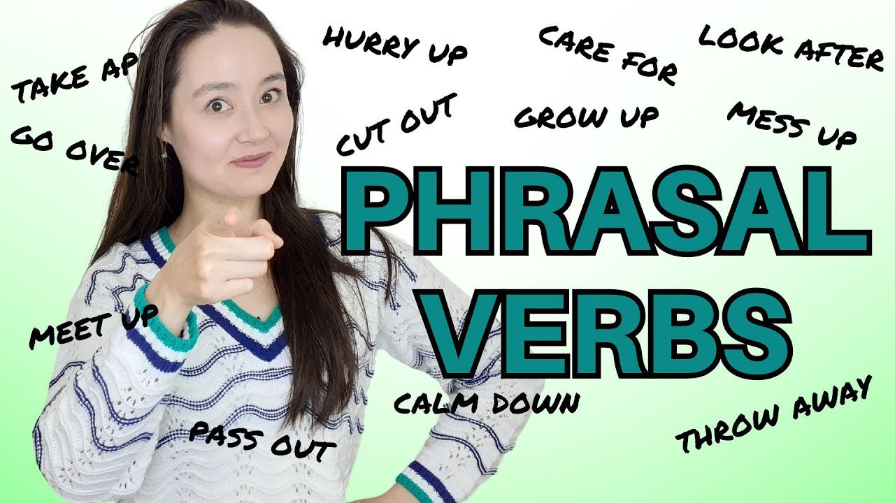 Perfect Your English: How & When to Use PHRASAL VERBS