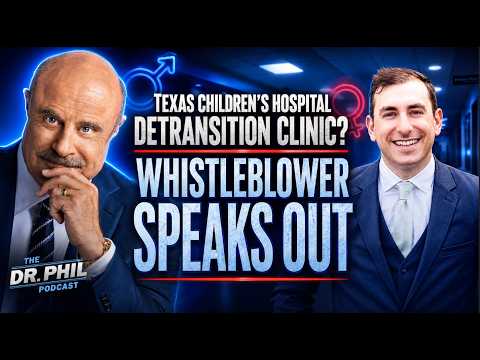 Texas Children’s Hospital Opens Detransition Clinic: Whistleblower Speaks Out