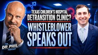 Texas Children’s Hospital Opens Detransition Clinic: Whistleblower Speaks Out