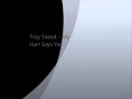 Troy Sneed My Heart Says Yes - YouTube.flv