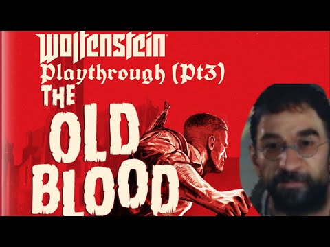 Wolfenstein: The Old Blood Playthrough (Pt3)