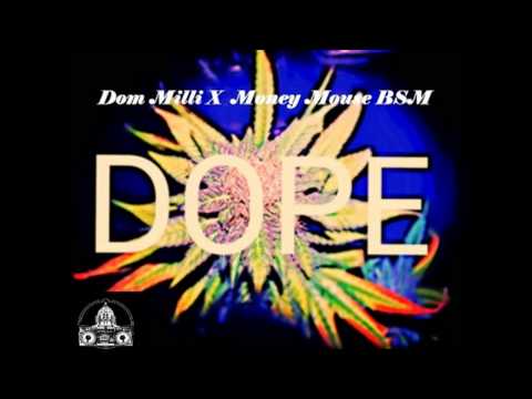 Dom Milli - Smoke Dis Dope ft Money Mouse BSM (Audio)