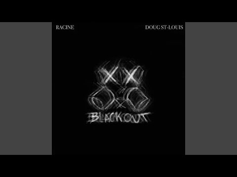 Blackout (feat. Doug St-Louis)