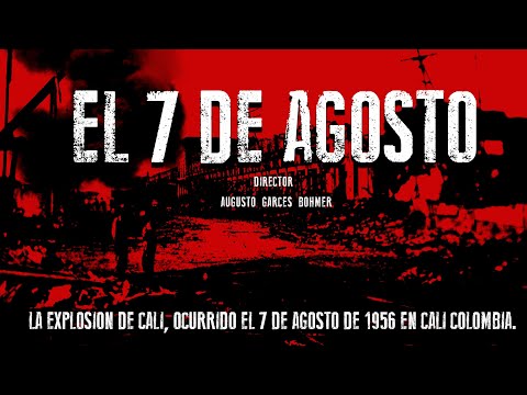 El 7 DE AGOSTO (La Explosion en Cali,1956)