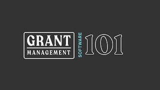 Grant Management Software 101