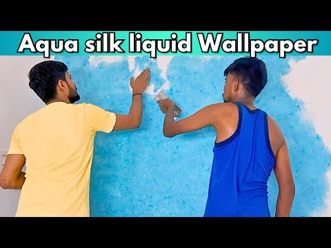 How to Use Aqua silk liquid Wallpaper | अब 🔥 वॉलपेपर की होगी छुट्टी - आ गया  Liquod Wallpaper