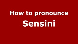 How to pronounce Sensini