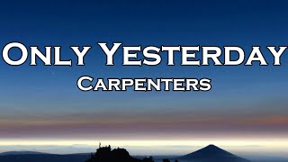 Carpenters - Only Yesterday (Lyrics)