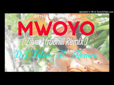 Mwoyo (Zilva AfroChill Remix)_-__Romeo X DJ Zilva