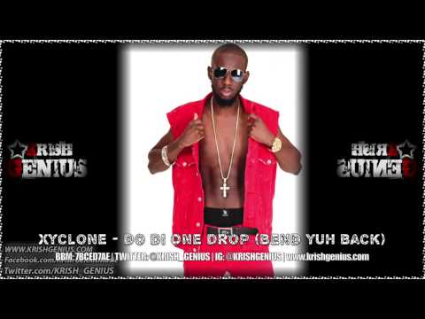 Xyclone - Do Di One Drop (Bend Yuh Back) November 2013