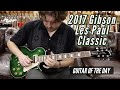 2017 Gibson Les Paul Classic Green Burst | Guitar of the Day